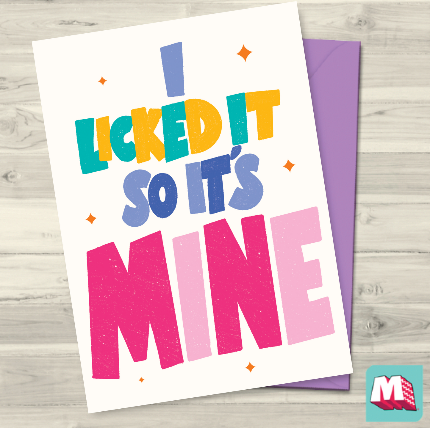 I Licked It So It's Mine