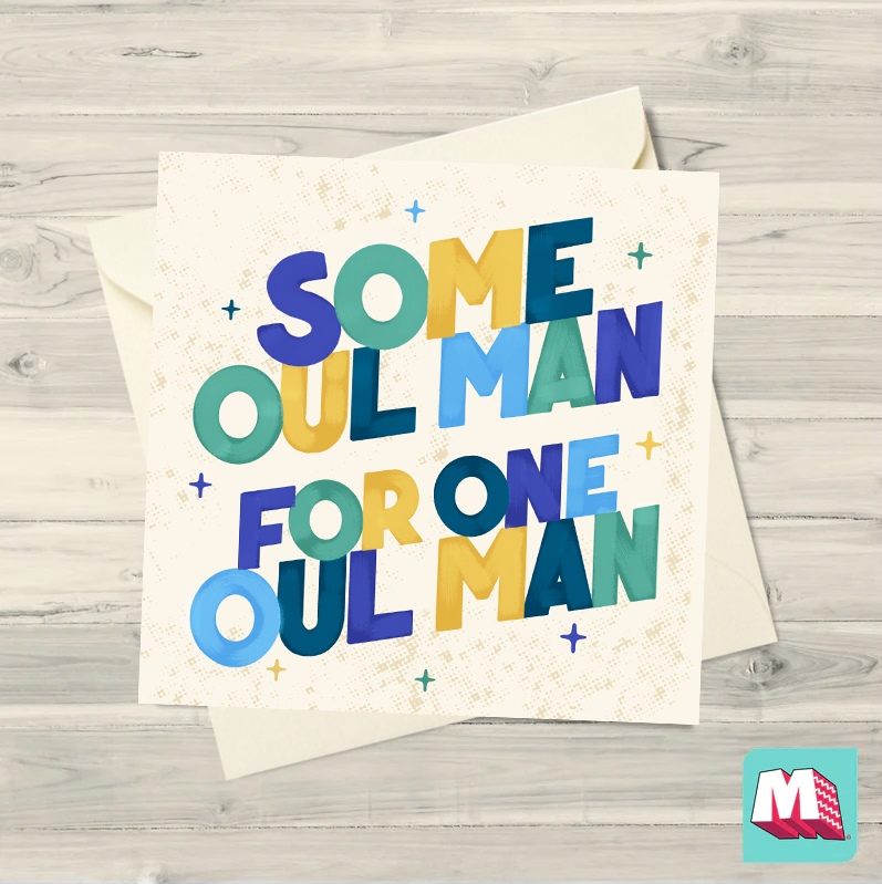 Some Oul Man For One Oul Man Greeting Card