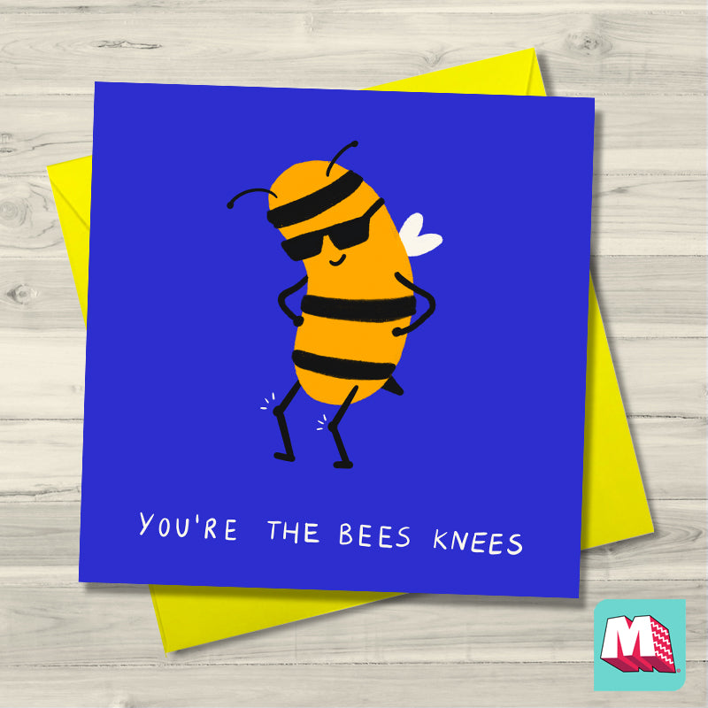 You're The Bees Knees Greeting Card
