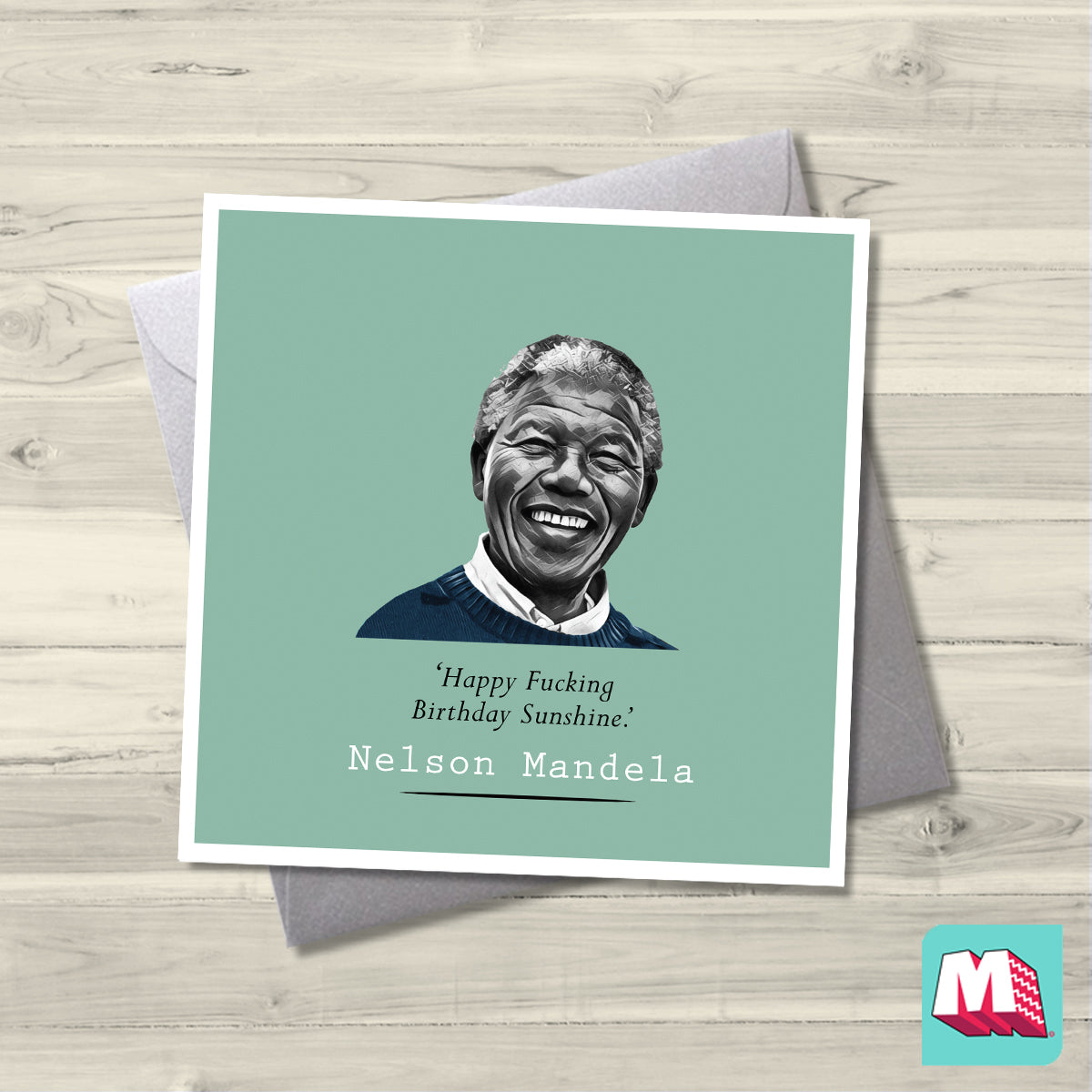 Nelson Mandela- Happy Fuckin Birthday Sunshine - Maktus