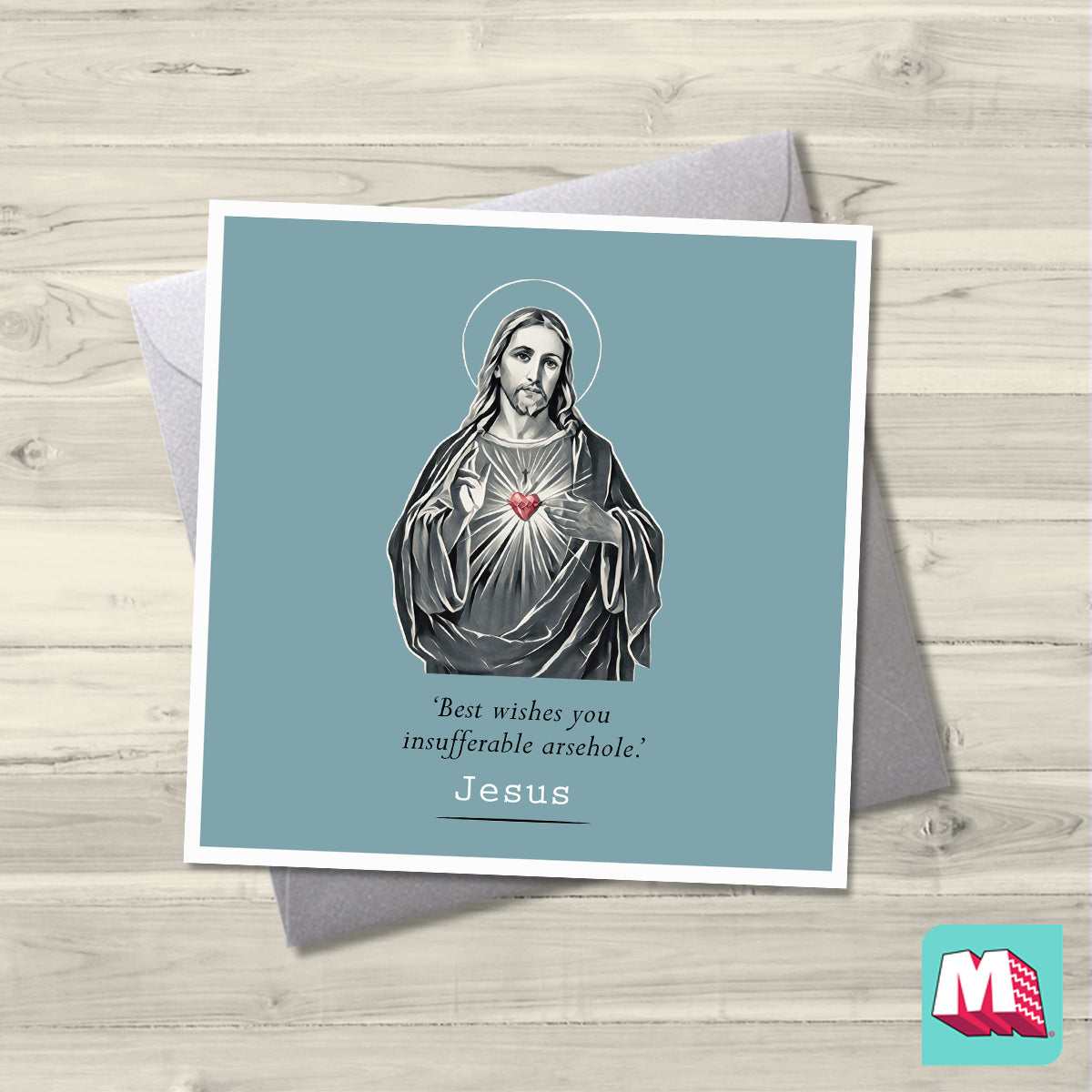 Jesus Card- Best Wishes you insufferable Arsehole - Maktus
