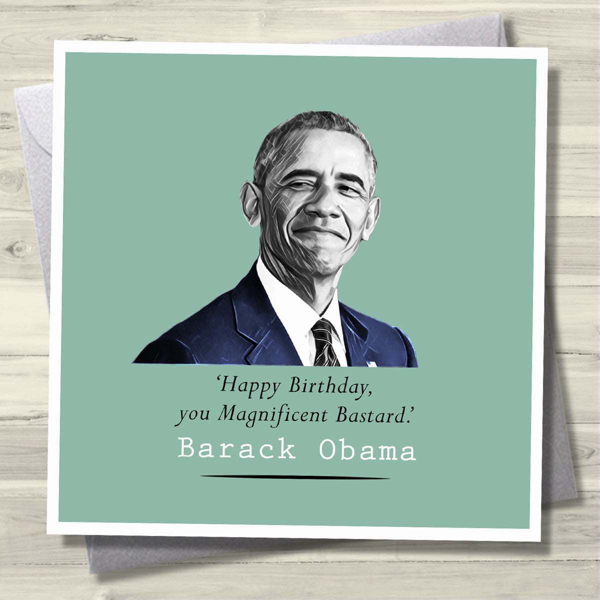 Barack Obama - Happy Birthday, You Magnificent Bastard