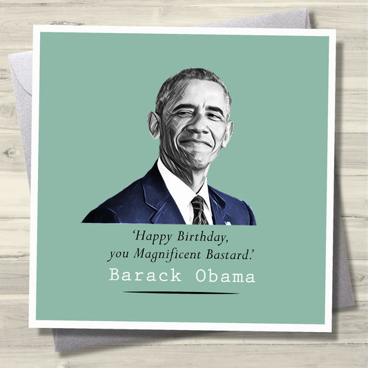 Barack Obama - Happy Birthday, You Magnificent Bastard