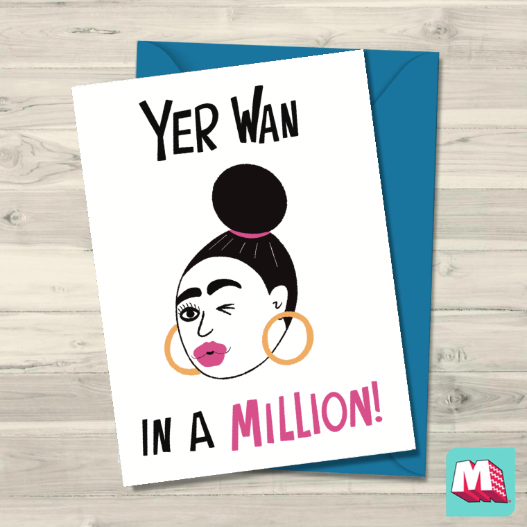 Yer Wan In A Million!