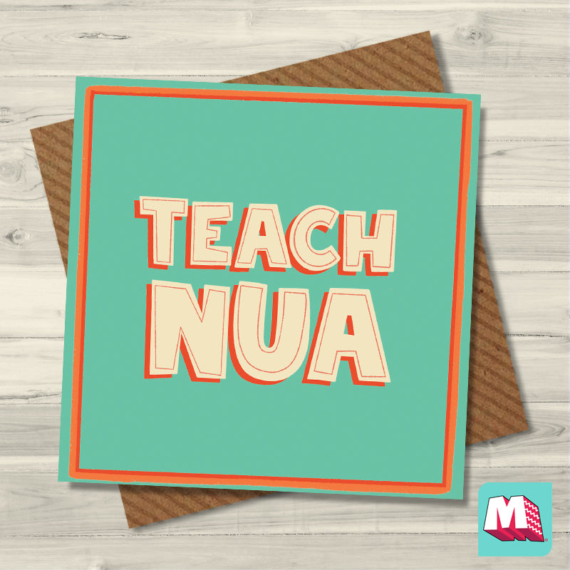 Teach Nua greeting card