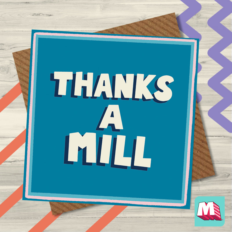 Thanks A Mill