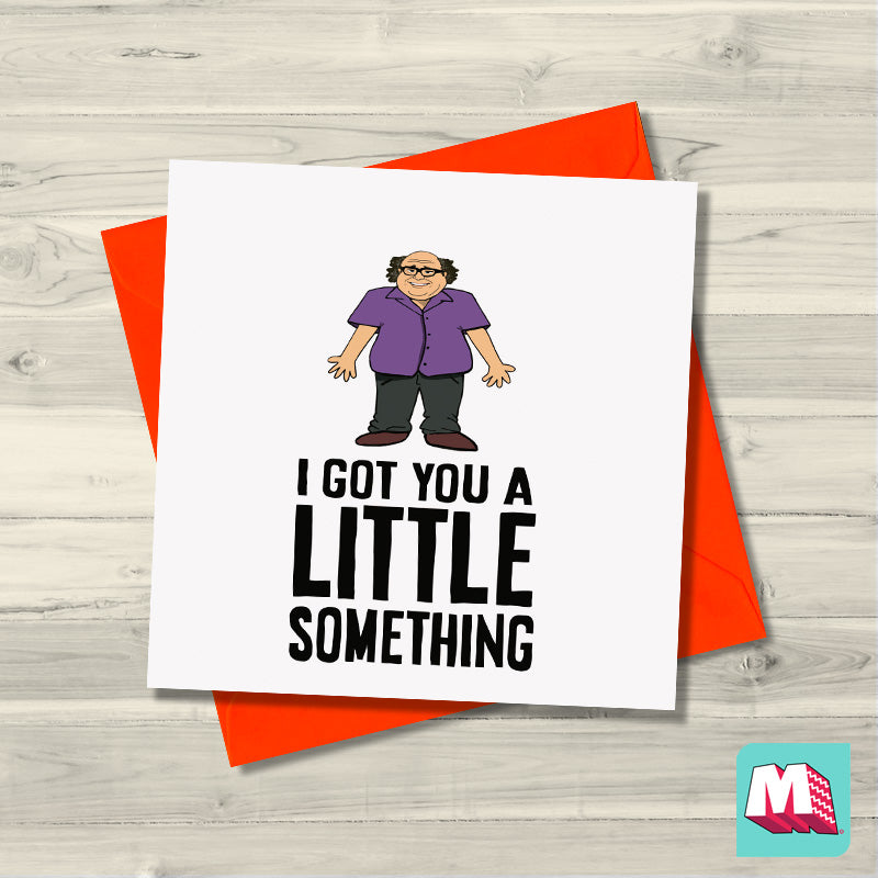 Danny DeVito - I Got You A Little Something