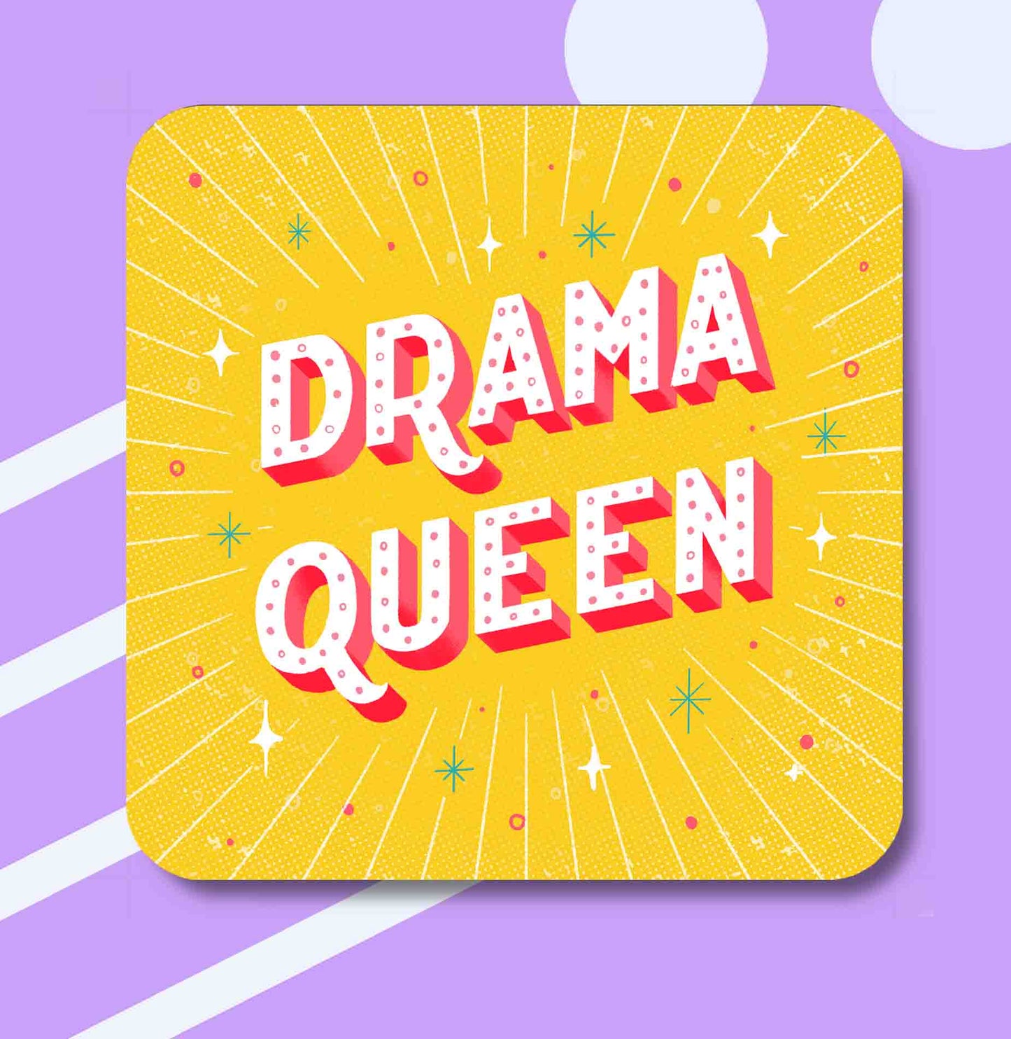 Drama Queen Coaster