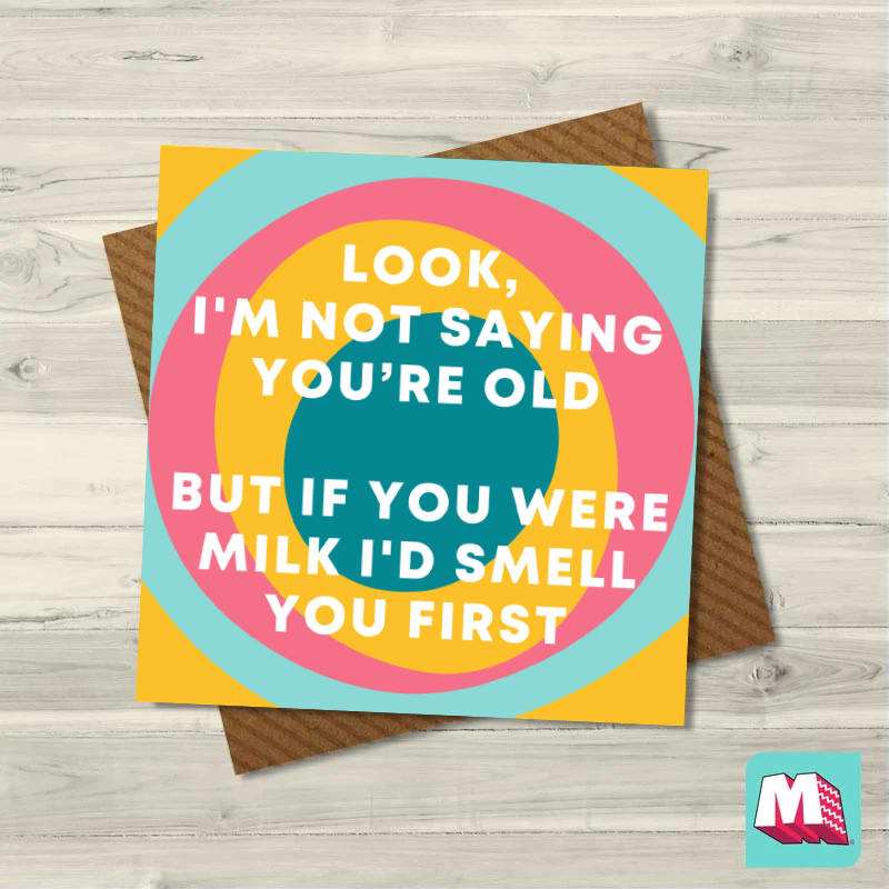 If You Were Milk I'd Smell You First