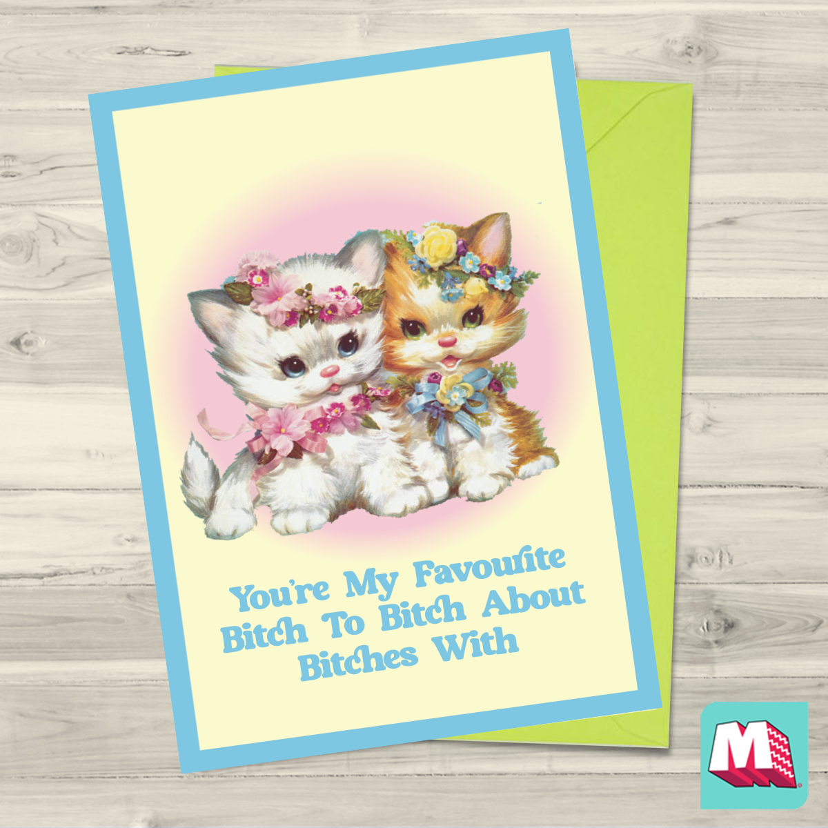 You're My Favourite Bitch Greeting Card