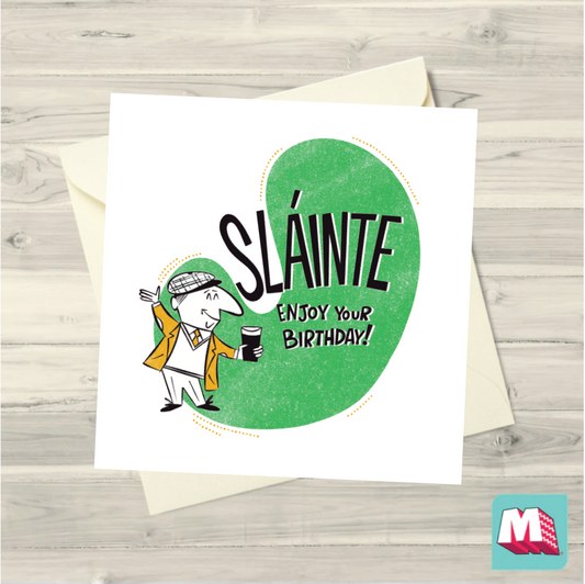 Slainte! Enjoy your birthday!