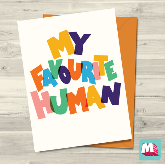 My Favourite Human Greeting Card
