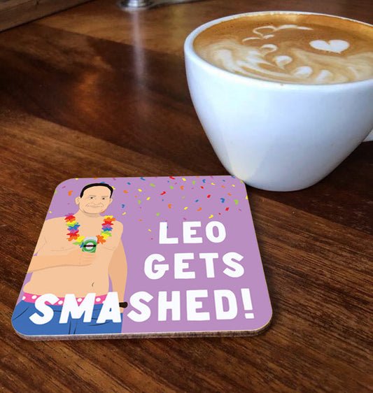 Leo Gets Smashed Coaster