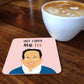 Hot Cuppa Mar-Tea coaster