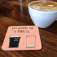Life Without You is Pintless coaster