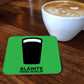 Slainte Coaster