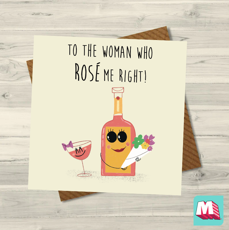 To The Woman Who Rosé Me Right Greeting Card