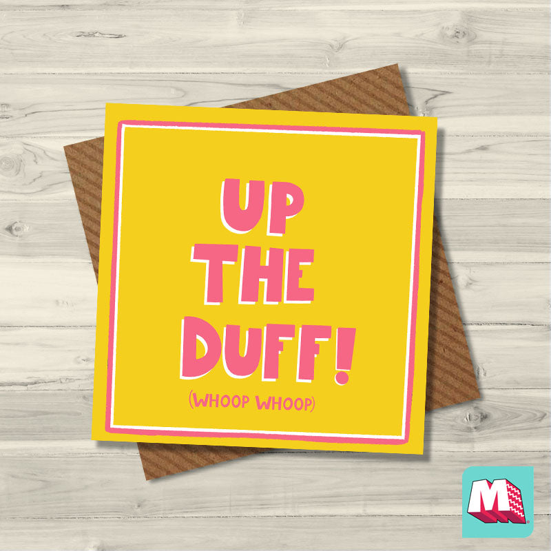 Up The Duff!