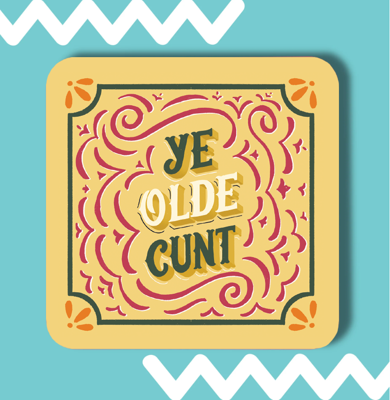 Ye Olde Cunt coaster